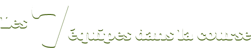 Les 7 �quipes dans la course